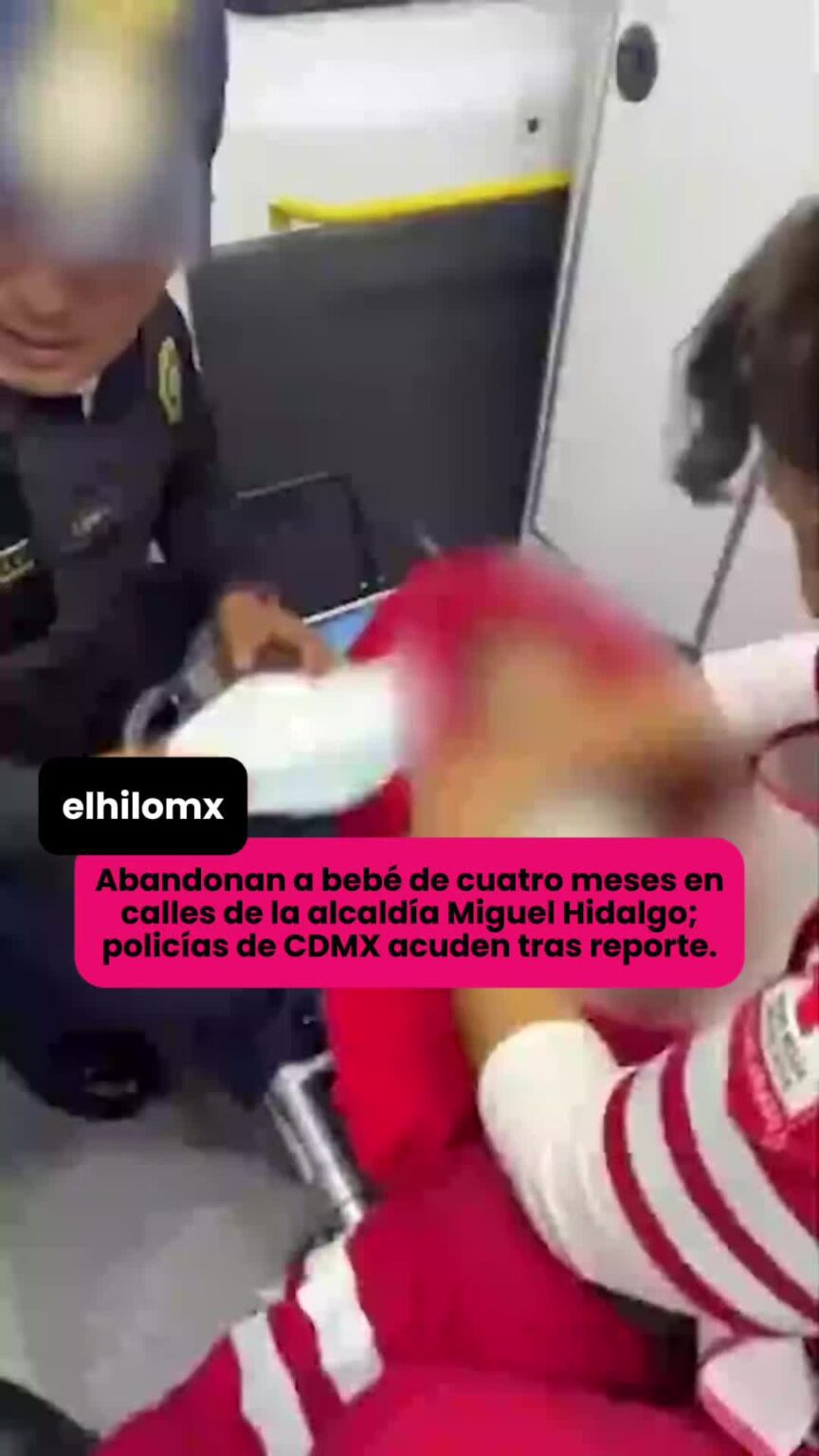 @elhilomx Abandonan a bebe de cuatro meses en calles de.image .jpeg